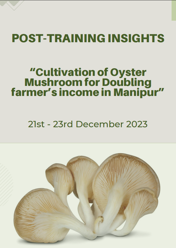Cultivation of Oyster Mushroom for Doubling farmer’s income in Manipur